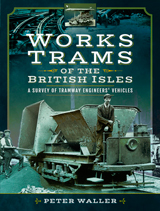 Works Trams of the British Isles. (Tranvías de obras de las Islas Británicas) 