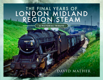 "The Final Years of London Midland Region Steam. A Pictorial Tribute" (Los últimos años de London Midland Region Steam. Un tributo pictórico.)