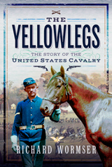 "The Yellowlegs. The Story of the United States Cavalry." (Los patas amarillas. La historia de la Caballería de los Estados Unidos.) 
